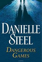 DANGEROUS GAMES by Danielle Steel