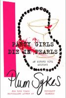 PARTY GIRLS DIE IN PEARLS by Plum Sykes