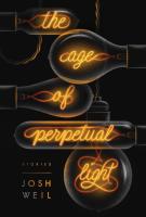 THE AGE OF PERPETUAL LIGHT by Josh Weil