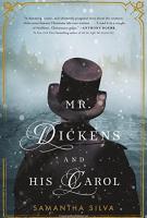 MR. DICKENS AND HIS CAROL by Samantha Silva