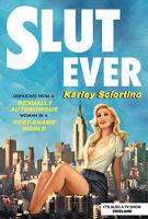 SLUTEVER by Karley Sciortino