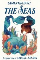 THE SEAS by Samantha Hunt