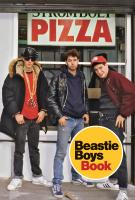 BEASTIE BOYS BOOK By Michael Diamond and Adam Horovitz 