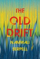 THE OLD DRIFT by Namwali Serpell