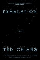 EXHALATION by Ted Chiang