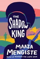 THE SHADOW KING by Maaza Mengiste