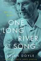 ONE LONG RIVER OF SONG by Brian Doyle