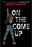 ON THE COME UP by Angie Thomas