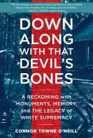 DOWN ALONG WITH THAT DEVIL’S BONES by Connor Towne O’Neill