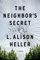 THE NEIGHBOR’S SECRET by L. Alison Heller