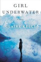GIRL UNDERWATER by Claire Kells
