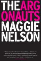 THE ARGONAUTS by Maggie Nelson