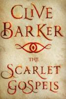 THE SCARLET GOSPELS by Clive Barker
