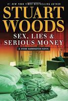 SEX LIES & SERIOUS MONEY by Stuart Woods