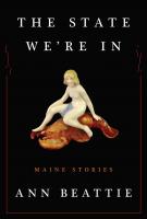 THE STATE WE’RE IN: Maine Stories by Ann Beattie